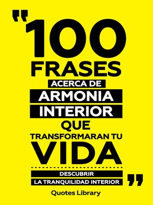 cover image of 100 Frases Acerca De Armonia Interior Que Transformaran Tu Vida--Descubrir La Tranquilidad Interior